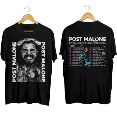 Post Malone Tour 2023 Shirt, Posty If Y'all Weren't Here I'd Be Crying Tour Shirt