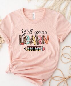 Y'all Gonna Learn Today, Retro Teacher Appreciation Tee, Cool Teacher Shirt