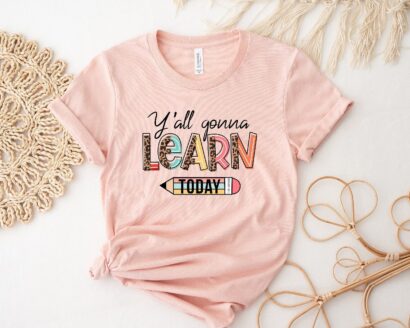 Y'all Gonna Learn Today, Retro Teacher Appreciation Tee, Cool Teacher Shirt