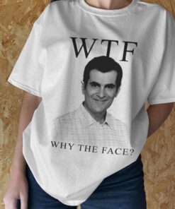 Phil Dunphy tshirt, Why the face shirt