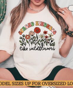 Kindness Shirt, Teacher Shirts, Inspirational Shirt, Be Kind Shirt, Wildflowers Shirt