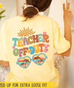 Teacher Off Duty Shirt, Teacher Summer Shirt, Last Day Of School