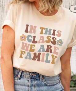 In This Class We Are Family Shirt, Teacher Appreciation Gifts, Teacher Shirts