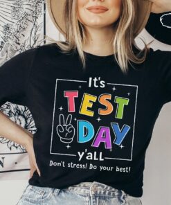 Testing Shirt, Funny Teacher Shirt, Test Day Shirt, Teacher Appreciation Shirt