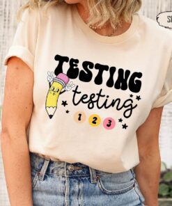 Testing Shirt, Funny Teacher Shirt, Test Day Shirt, Teacher Team Shirt