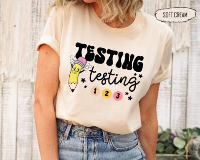 Testing Shirt, Funny Teacher Shirt, Test Day Shirt, Teacher Team Shirt