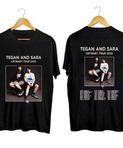 Tegan and Sara Cry baby Tour 2023 Shirt, Crybaby Tour 2023 Shirt, Tegan and Sara Shirt