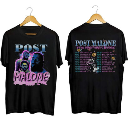 Post Malone Tour 2023 shirt, Post Malone If Y'all Weren't Here I'd Be Crying Tour Shirt