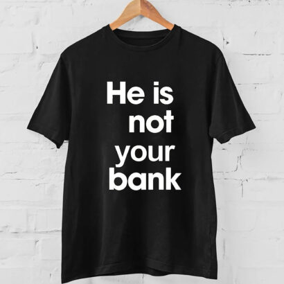 He is Not Your Bank Shirt, Israel Adesanya Tshirt, Boxing Shirt