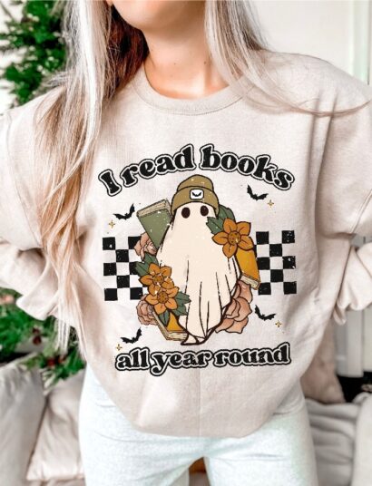 I Read Books All Year Round, Cool Ghost Halloween Sweatshirt