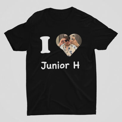 Junior H Shirt, I Love Junior H tshirt