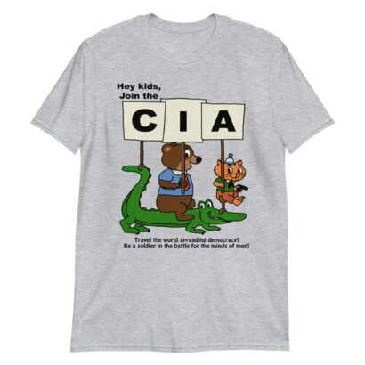 Hey Kids Join the CIA shirt