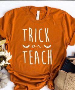 Trick Or Teach Shirt, Halloween Teacher Shirt