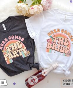 Here Comes The Bride Shirt, Bachelorette Party Shirts
