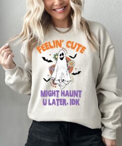 Feelin' Cute Ghost Halloween Sweatshirt, Cute Ghost Halloween Shirt