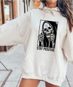 Skull Stay Positive Sweatshirt, Skeleton Shirt, Scream Sweatshirt