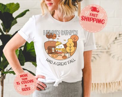 Humpty Dumpty Had A Great Fall Season T-Shirt, Autumn Lovers Tee