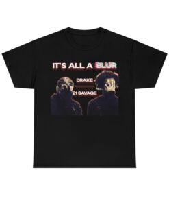 Drake and 21 Savage It's All a Blur Unisex Retro Vintage Style Shirt