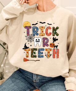 Halloween Trick Or Teeth Shirt, Halloween Dentist Shirt Sweatshirt