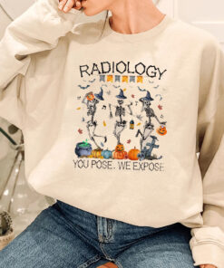 Radiology You Pose We Expose Shirt, Skeleton Dancing Halloween Shirt