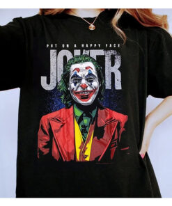 Joker T-Shirt, Joker Joaquin Phoenix Put On A Happy Face shirt, Horror Movies Shirt