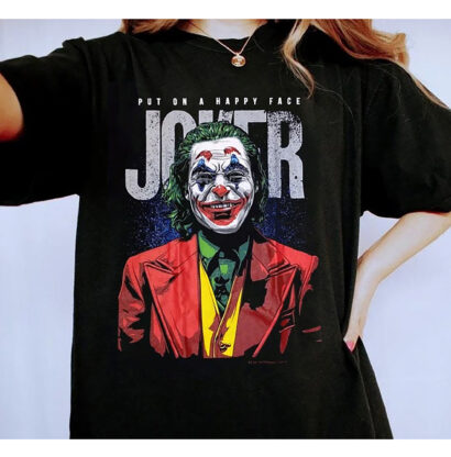 Joker T-Shirt, Joker Joaquin Phoenix Put On A Happy Face shirt, Horror Movies Shirt