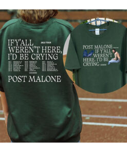 Post Malone If Y'all Weren't Here I'd Be Crying Tour Shirt, Post Malone 2023 Tour Shirt