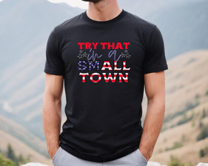 Jason Aldean shirt, try that in a small town shirt, Jason Aldean tee, American Flag Quote