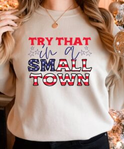 Jason Aldean shirt, try that in a small town shirt, Jason Aldean tee, American Flag Quote