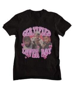 Drake BBL Certified Lover Boy Funny T-shirt