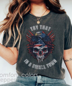 Try That In A Small Town Comfort Colors Shirt, American Flag Quote, Jason Aldean Shirt, Scripted - Lyric Shirt