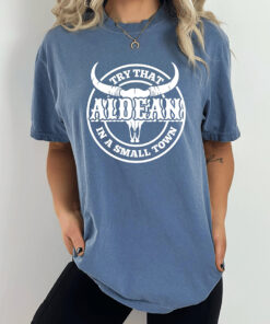 Try That In A Small Town shirt, Jason Aldean tshirt, Country Concert Shirt, Cowgirl Shirt, Wild West Shirt