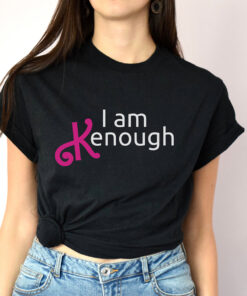 I am kenough shirt, I am enough tee, barbie tee