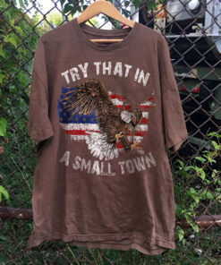 Try That In A Small Town Shirt, Jason Aldean Shirt, The Aldean Team Shirt