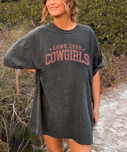 Long Live Cowgirls Shirt, Cowgirl Shirt, Cute Country Shirt