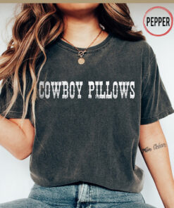 Cowboy Pillows Comfort Colors Shirt, Funny Cowgirl Shirt, Country Shirt, Western Shirt