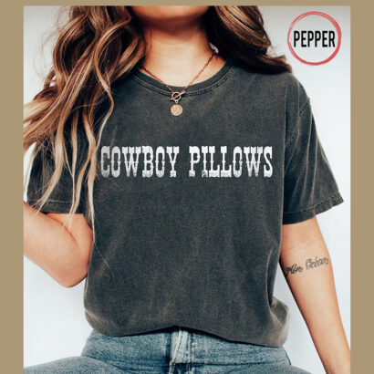 Cowboy Pillows Comfort Colors Shirt, Funny Cowgirl Shirt, Country Shirt, Western Shirt