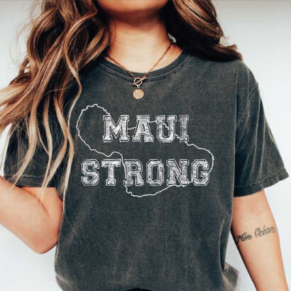 Lahaina Maui Strong Shirt, Lahaina Fires Tee