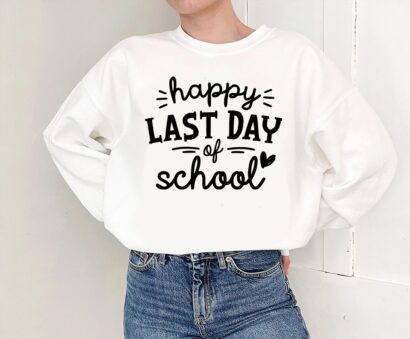 Last Day Of School Shirt, Funny Teacher Shirt, School T-Shirt, End Of School Tee