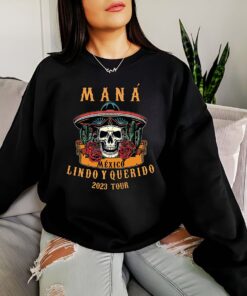 Mana Shirts, Mana Tour 2023 Tee, México Lindo Y Querido Tour Sweatshirt