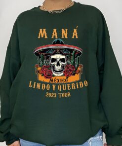 Mana Shirts, Mana Tour 2023 Tee, México Lindo Y Querido Tour Sweatshirt