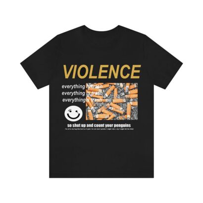 Violence shirt, Funny shirt, Trending shirt