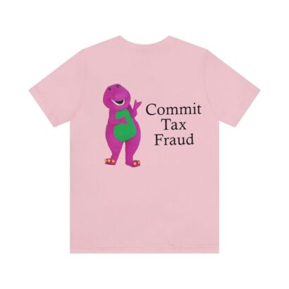 Commit Tax Fraud Shirt, Funny shirt, Funny tee