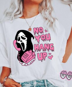 No You Hang Up Sweatshirt, Ghostface Valentine Shirt, Funny Ghostface Shirt