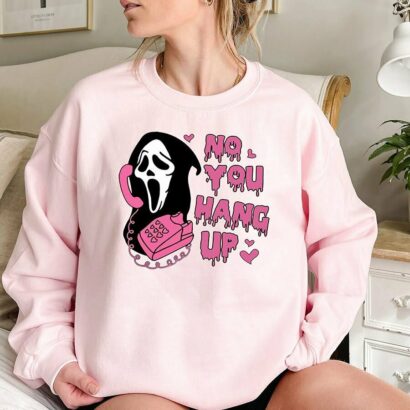 No You Hang Up Sweatshirt, Ghostface Valentine Shirt, Funny Ghostface Shirt