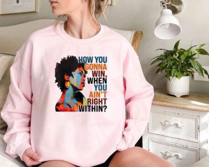 How You Gonna Win When You ain't Right Within Sweatshirt,Lauryn Hill Graphic T-Shirt