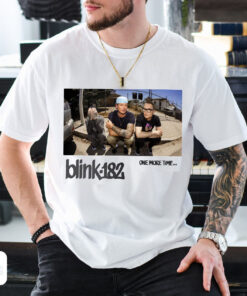 Blink 182 One More Time Shirt, One More Time... Shirt, Blink 182 Shirt, New Blink 182 Shirt
