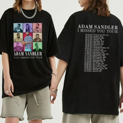 Adam Sandler The I Missed You Tour 2023 Shirt, Adam Sandler Tour Shirt