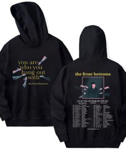 The Front Bottoms You Are Who You Hang Out With Tour Shirt, The Front Bottoms Band World Tour 2023, The Front Bottoms Tour 2023 Merch