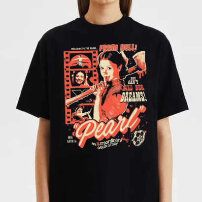 Pearl A24 Movie T-shirt, Pearl Movie Pearl Says You Can Kill Her Dreams Shirt, Mia Goth Horror Movie Pearl Tee